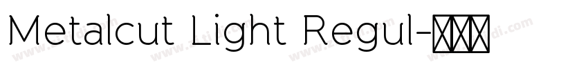 Metalcut Light Regul字体转换